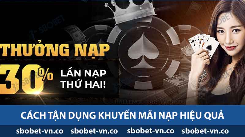 Khuyến Mãi Nạp SBOBET - Khám Phá Cơ Hội Hấp Dẫn 2024 2 Cách tận dụng khuyến mãi nạp hiệu quả